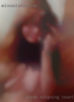 Clean outgoing, im County swingers real!Message me!